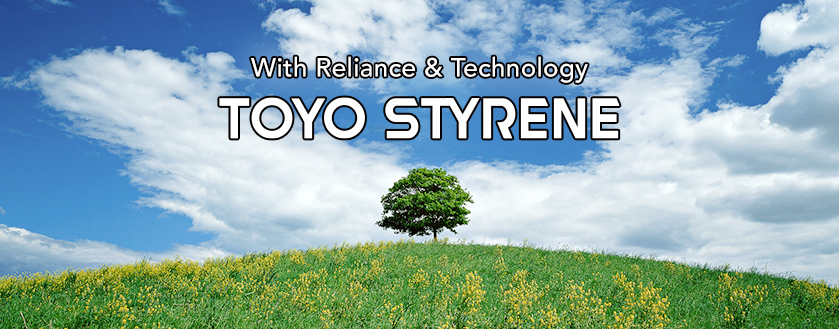 Toyo Styrene with reliance and technology